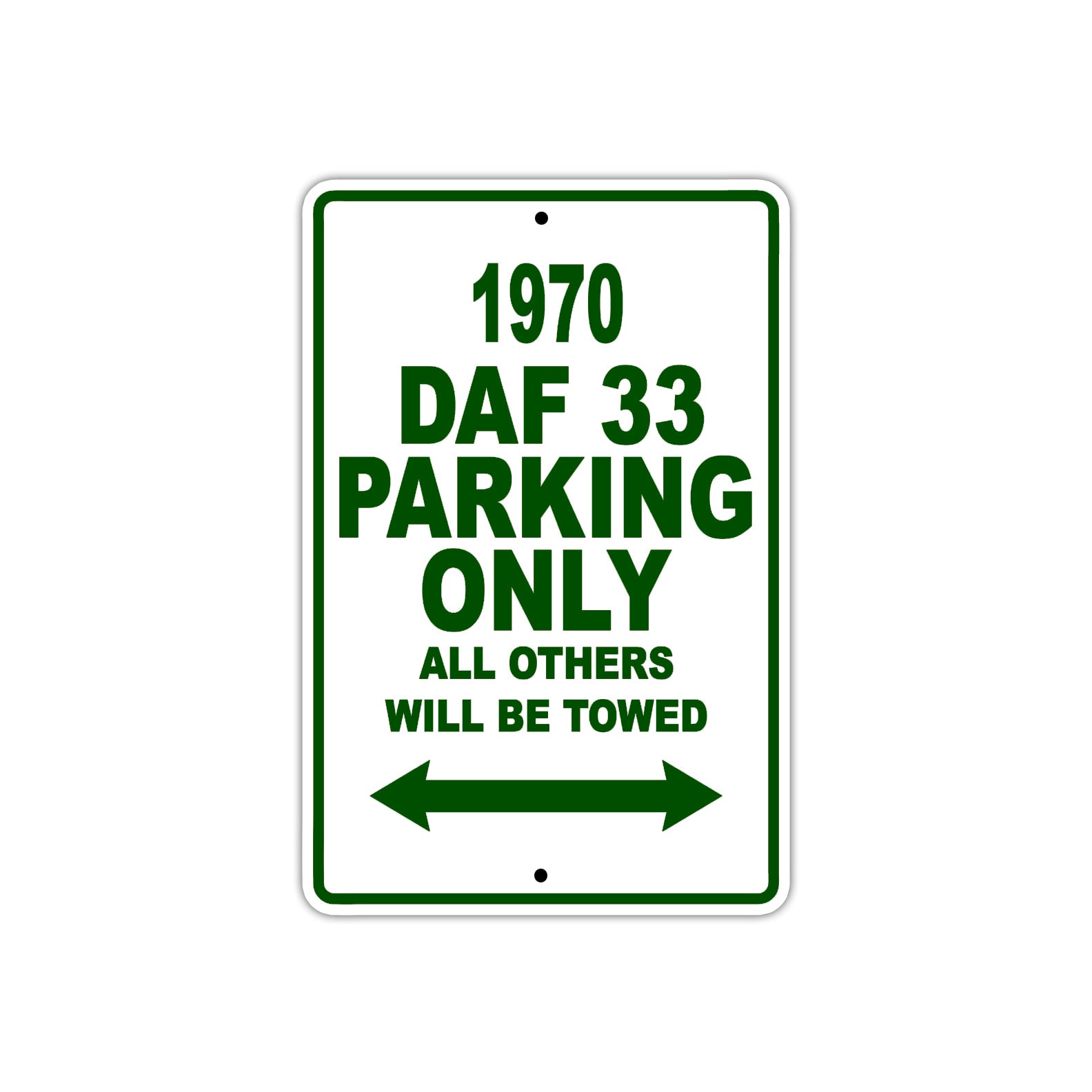 1970 DAF 33 Car Parking Only All Others Will Be Towed Sign Plate