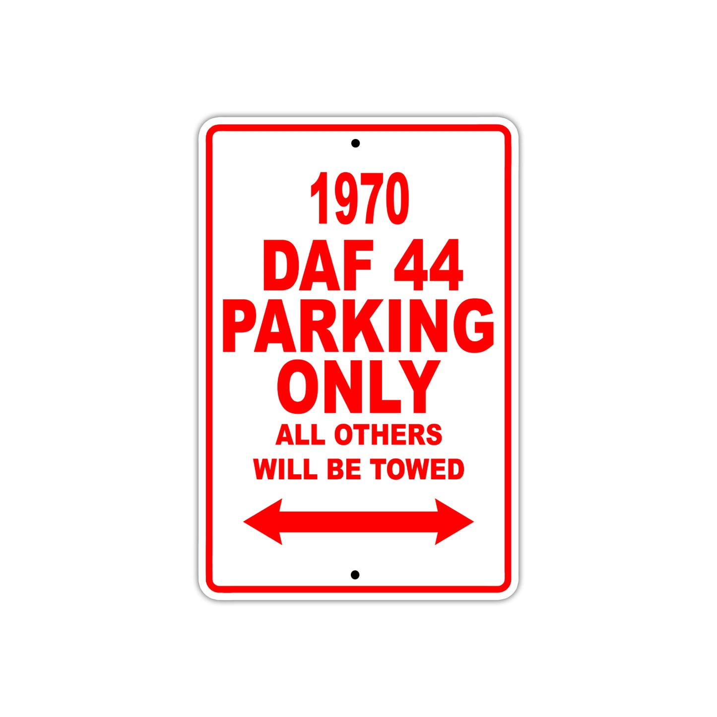 1970 DAF 44 Car Parking Only All Others Will Be Towed Sign