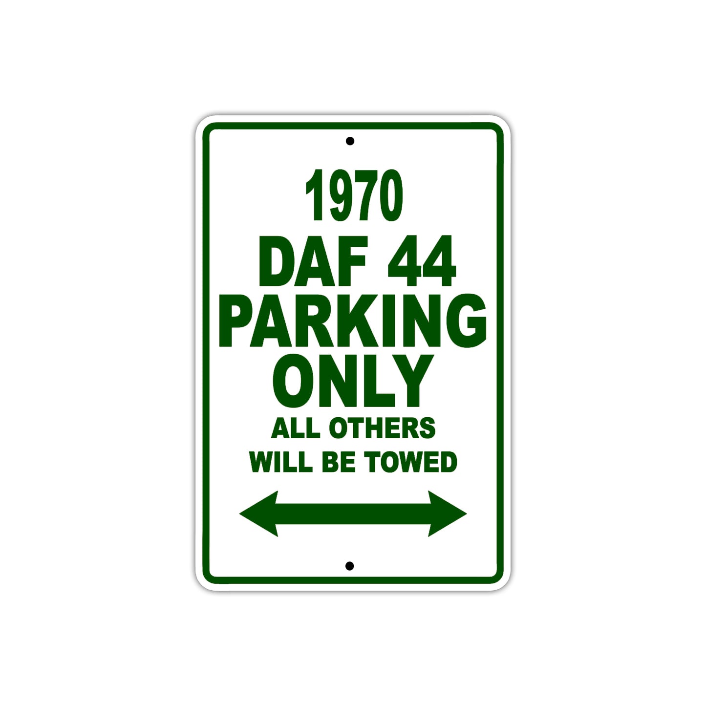 1970 DAF 44 Car Parking Only All Others Will Be Towed Sign Plate