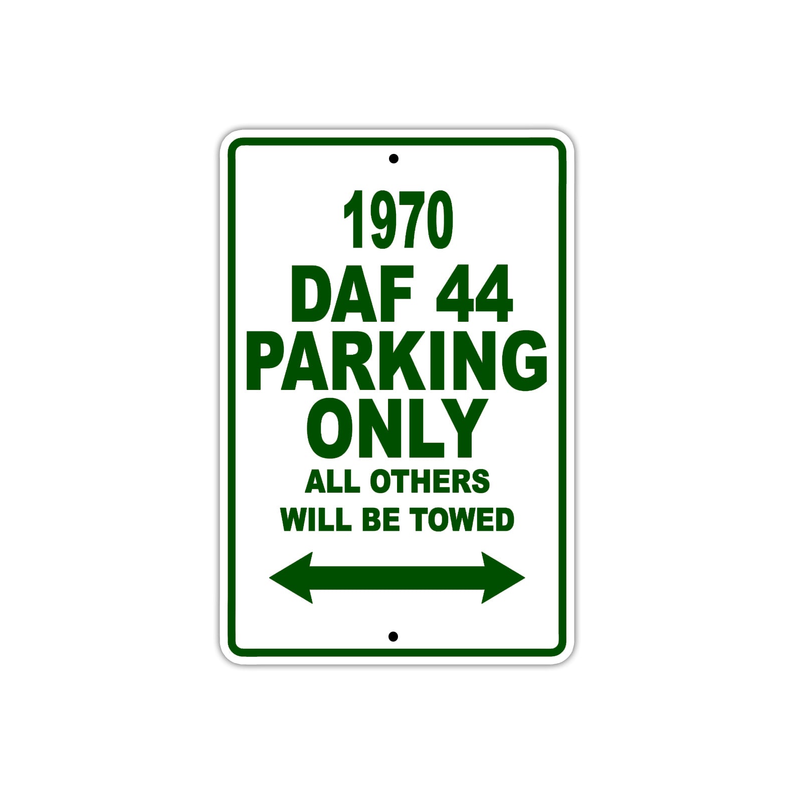 1970 DAF 44 Car Parking Only All Others Will Be Towed Sign Plate
