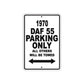 1970 DAF 55 Car Parking Only All Others Will Be Towed Metal Sign