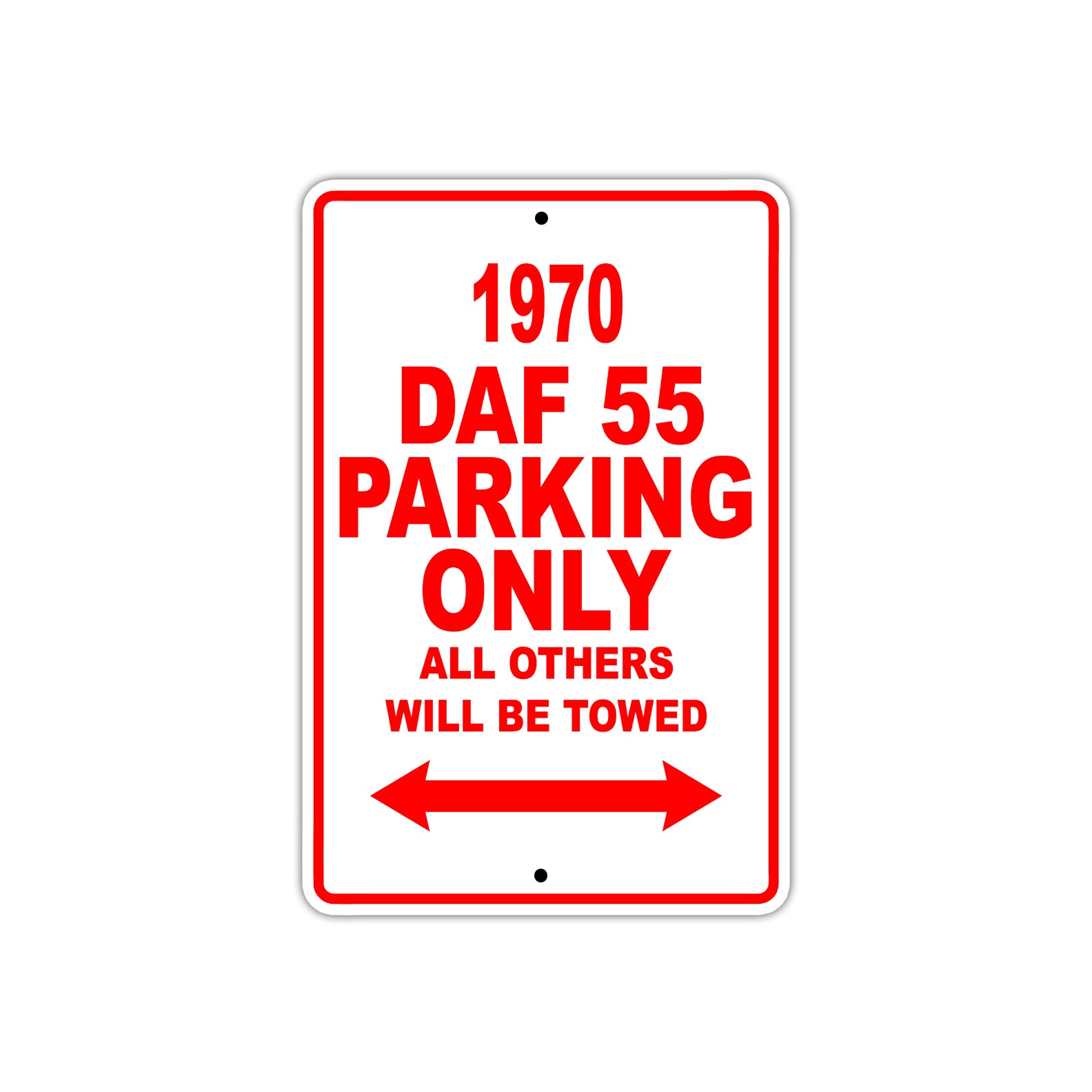 1970 DAF 55 Car Parking Only All Others Will Be Towed Sign