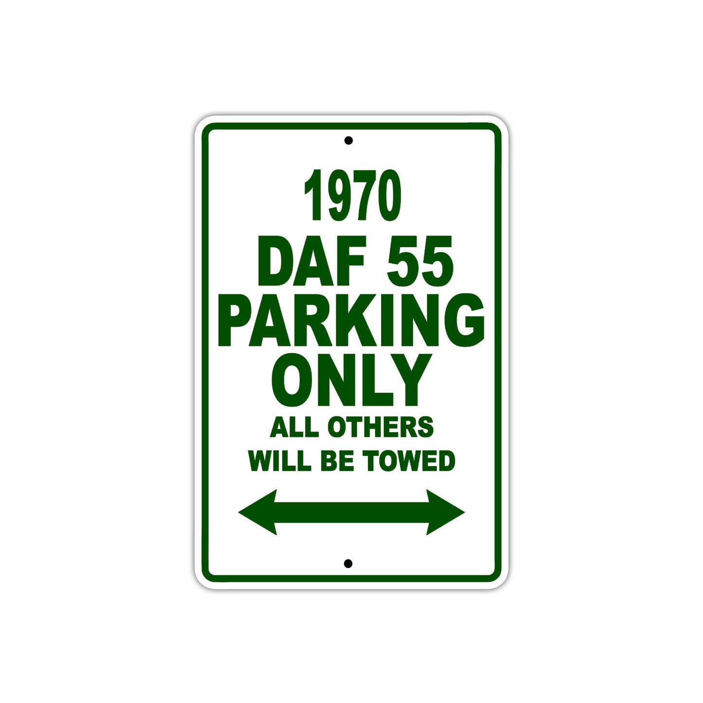 1970 DAF 55 Car Parking Only All Others Will Be Towed Sign Plate
