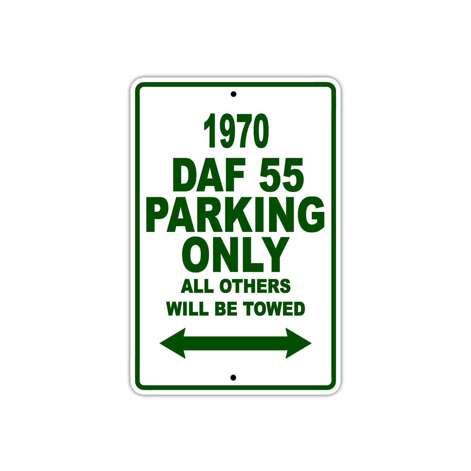 1970 DAF 55 Car Parking Only All Others Will Be Towed Sign Plate