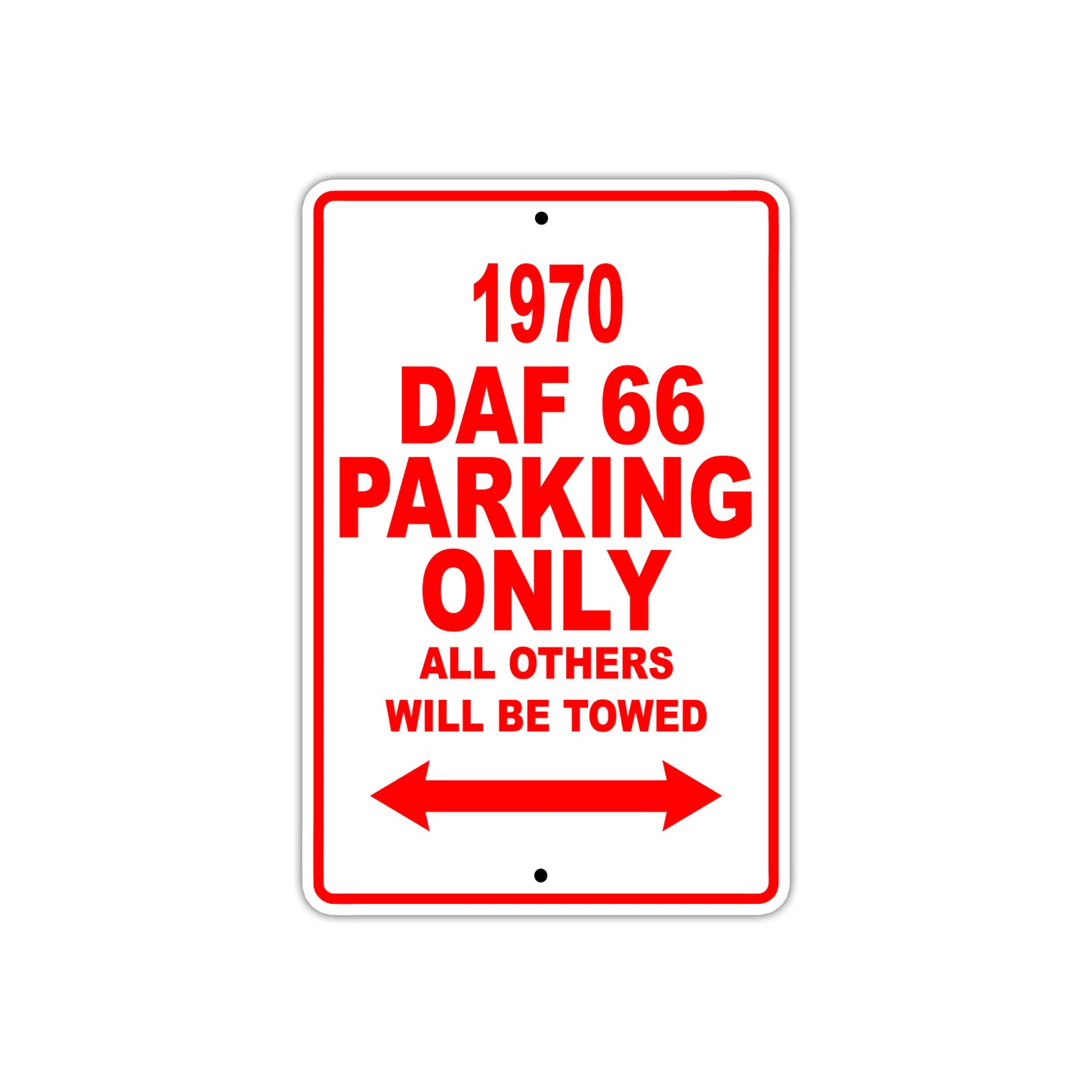 1970 DAF 66 Car Parking Only All Others Will Be Towed Sign