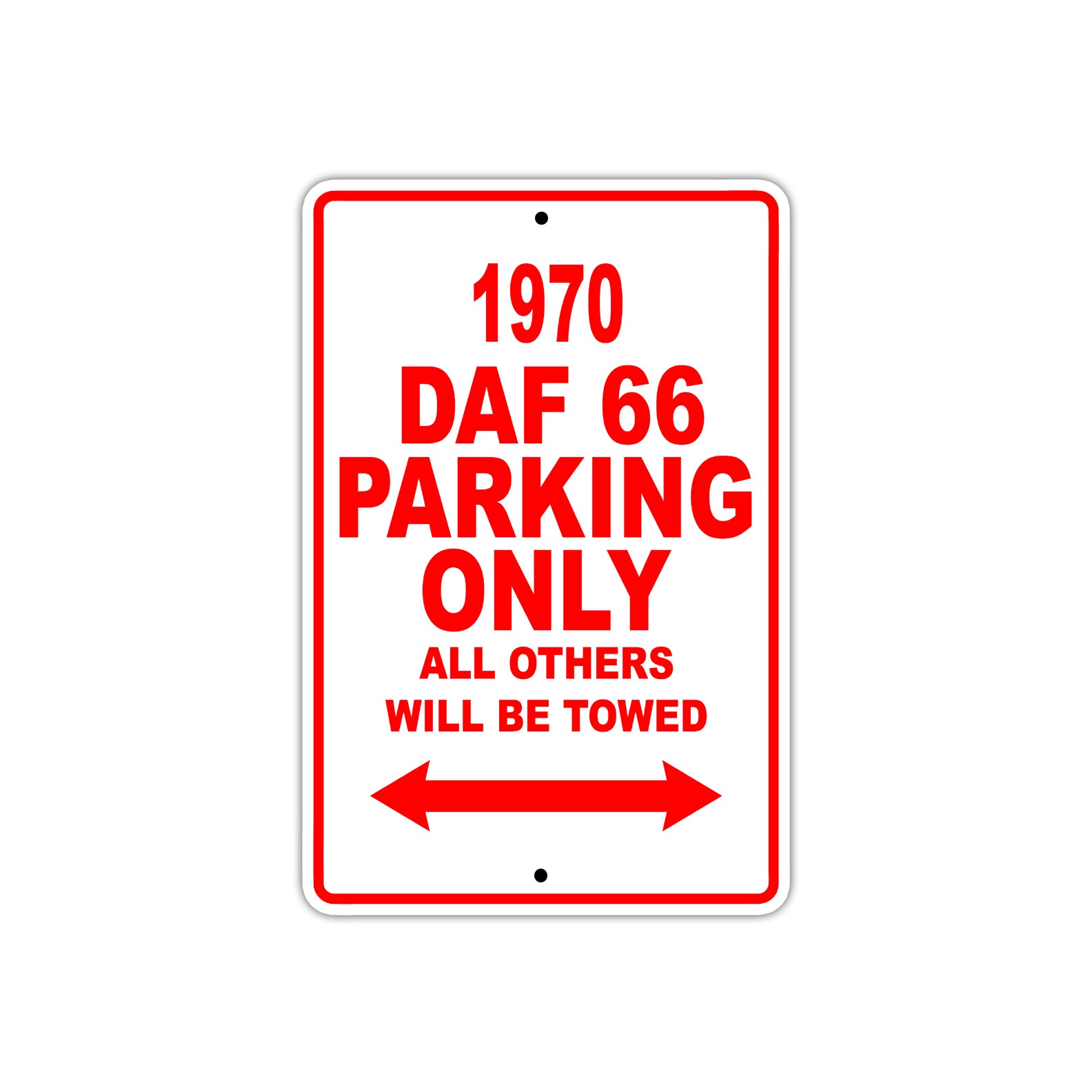 1970 DAF 66 Car Parking Only All Others Will Be Towed Sign