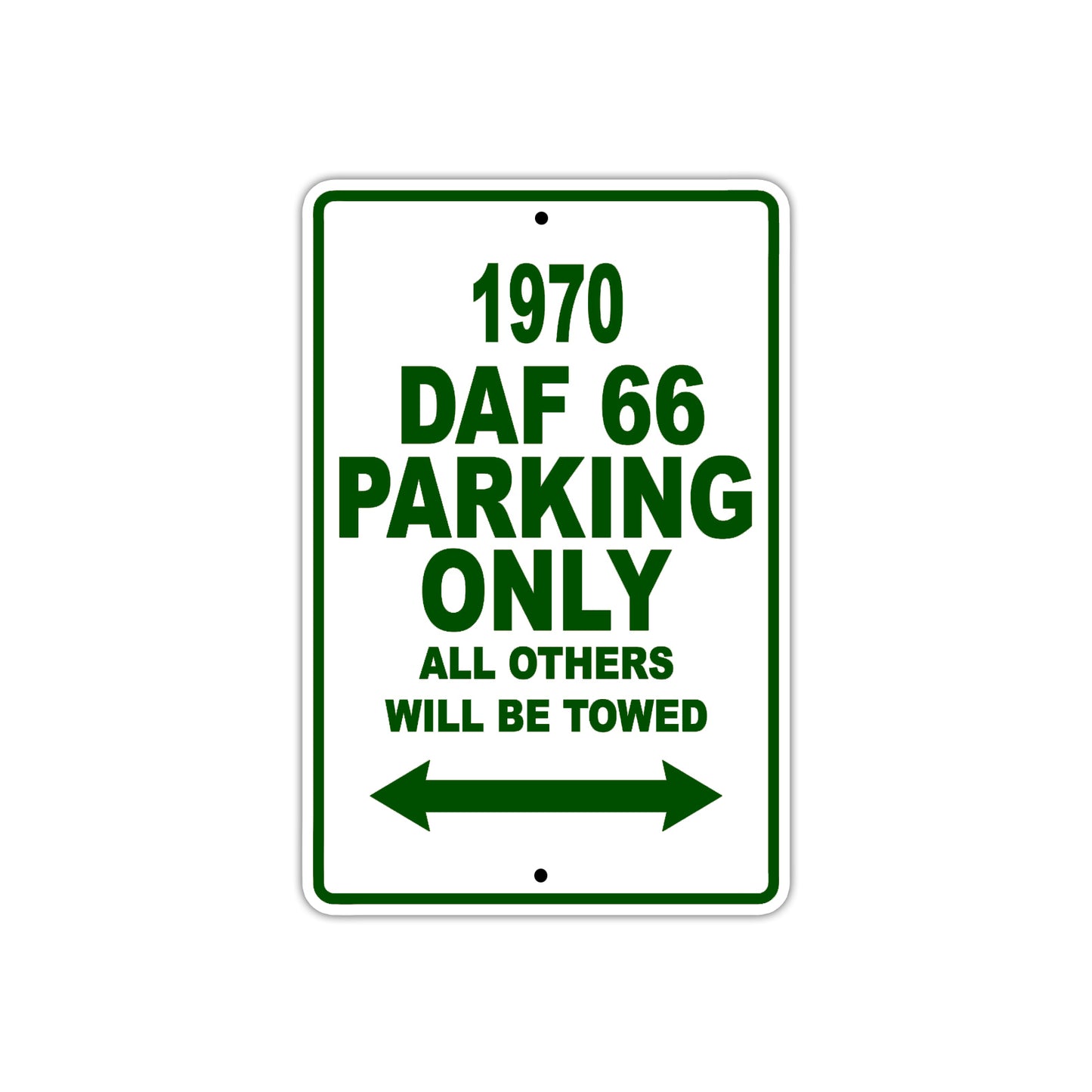 1970 DAF 66 Car Parking Only All Others Will Be Towed Sign Plate