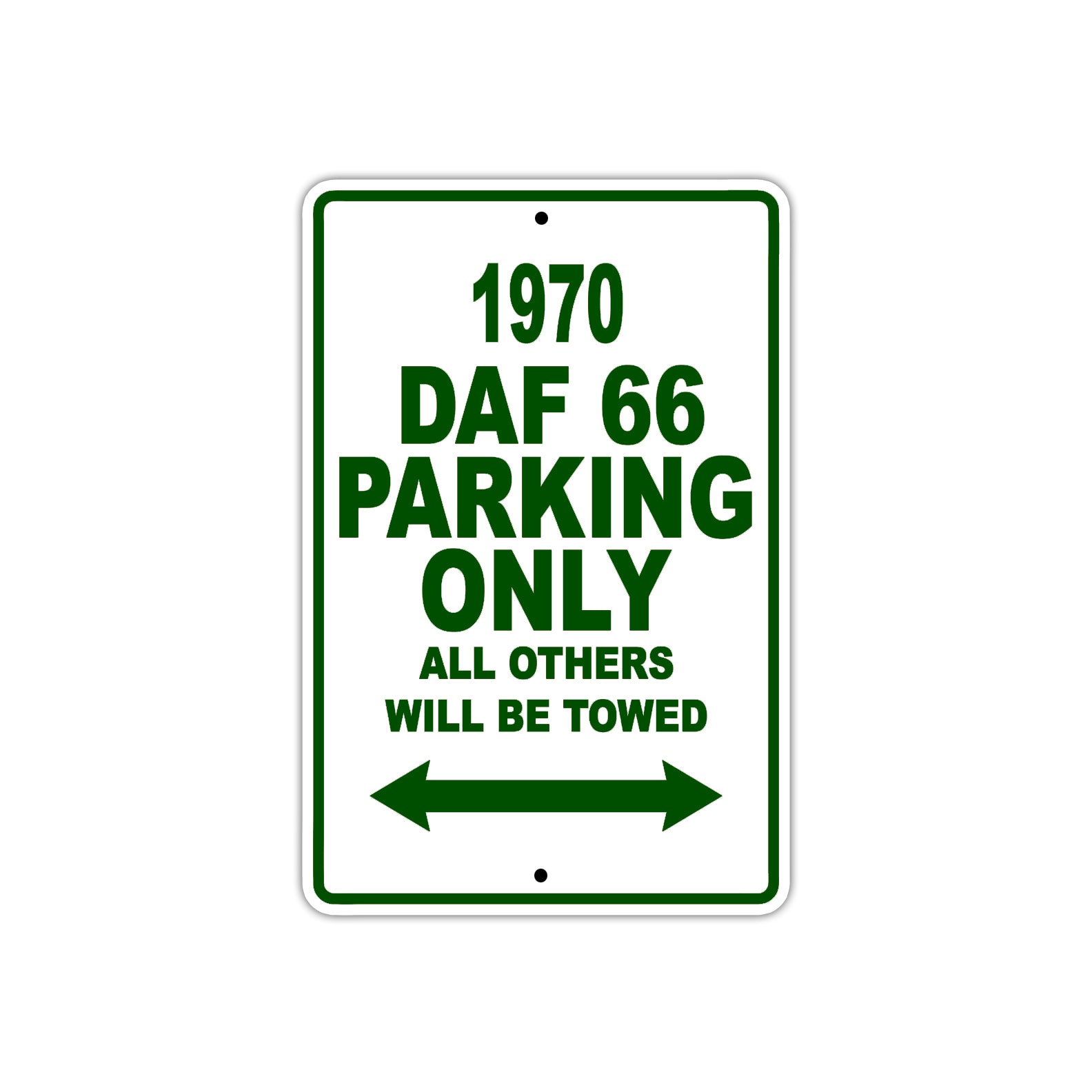 1970 DAF 66 Car Parking Only All Others Will Be Towed Sign Plate