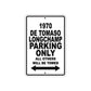 1970 DE Tomaso Longchamp Car Parking Only All Others Will Be Towed Metal Sign  