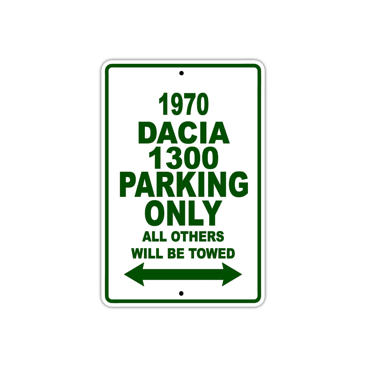 1970 Dacia 1300 Car Parking Only All Others Will Be Towed Sign Plate