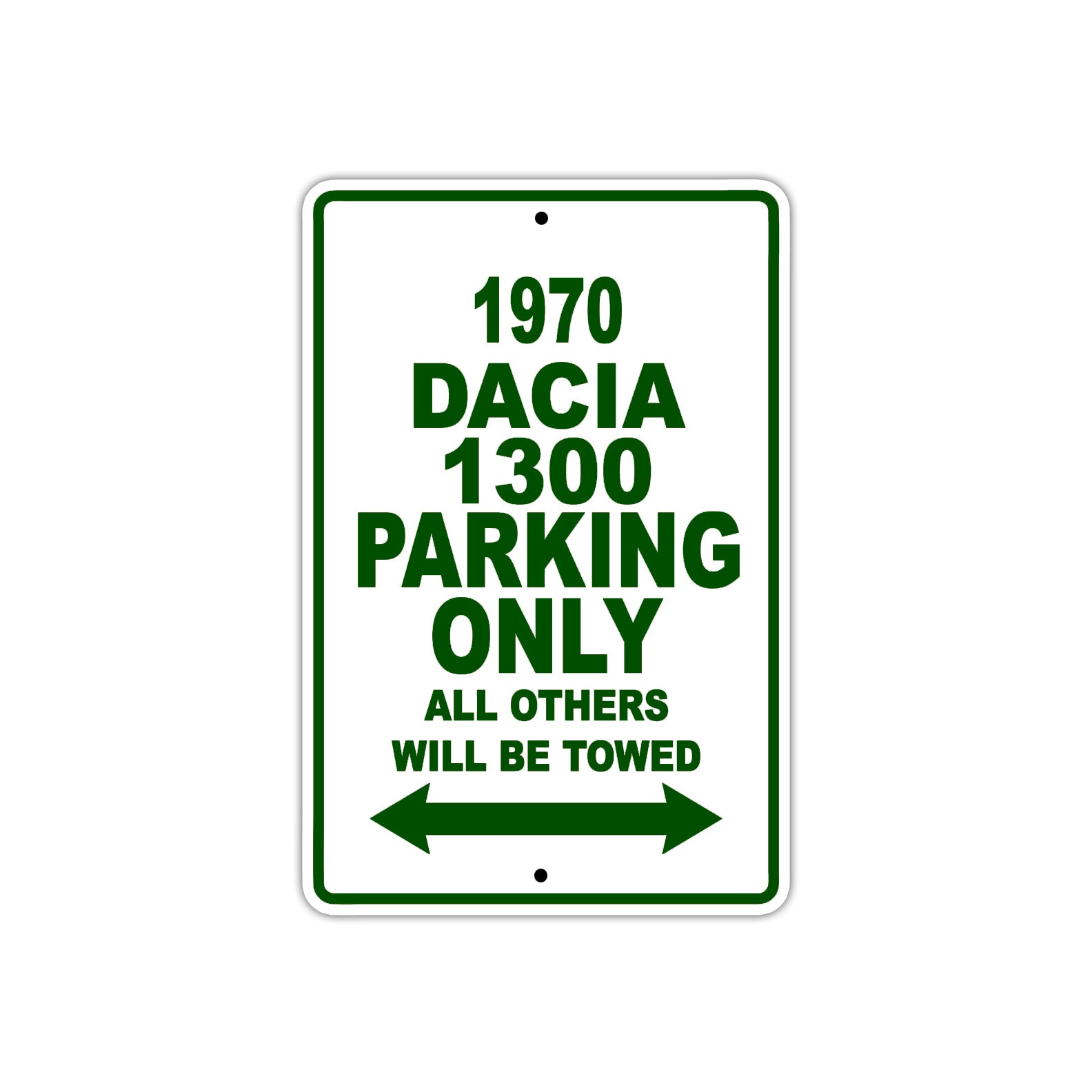 1970 Dacia 1300 Car Parking Only All Others Will Be Towed Sign Plate