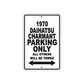1970 Daihatsu Charmant Car Parking Only All Others Will Be Towed Metal Sign