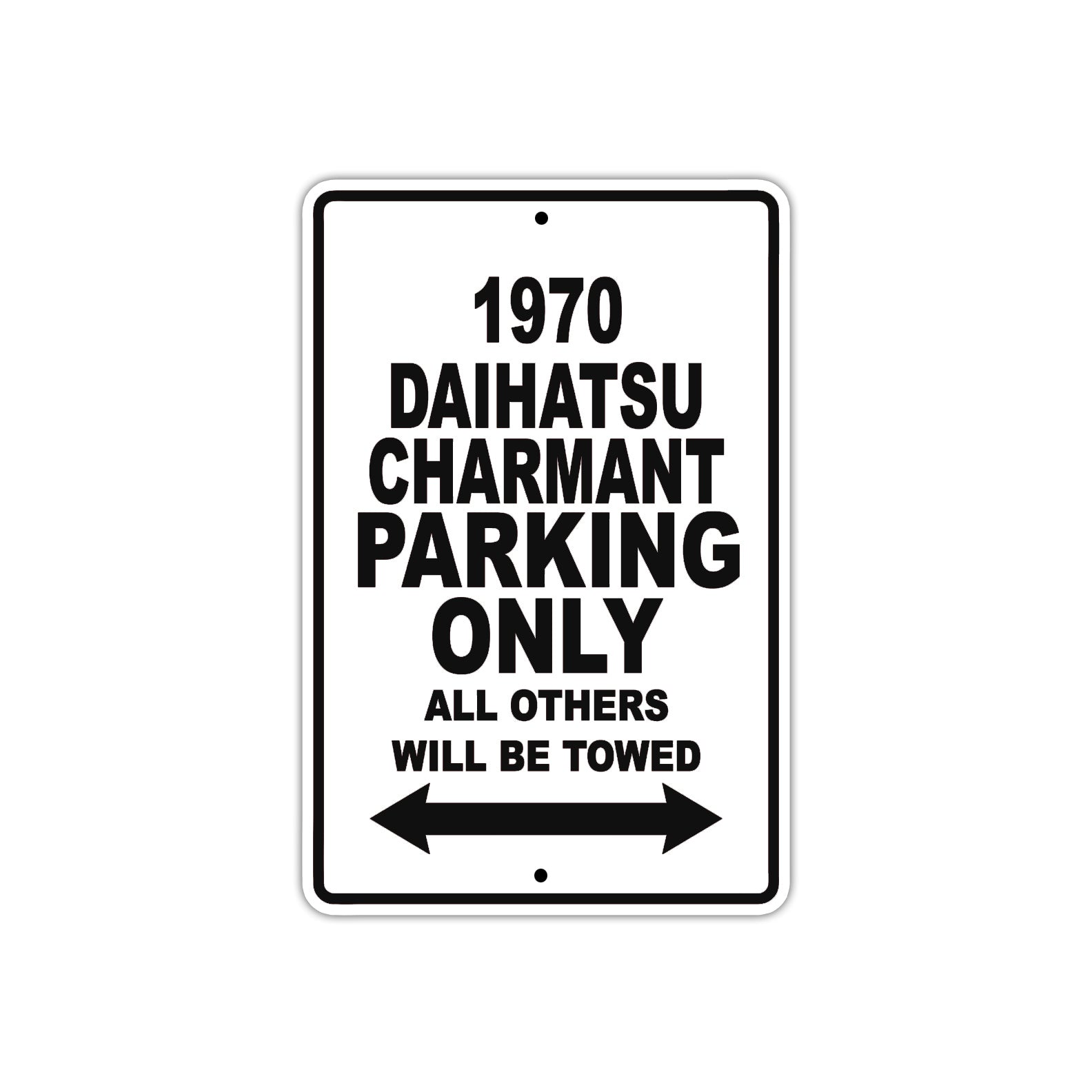 1970 Daihatsu Charmant Car Parking Only All Others Will Be Towed Metal Sign