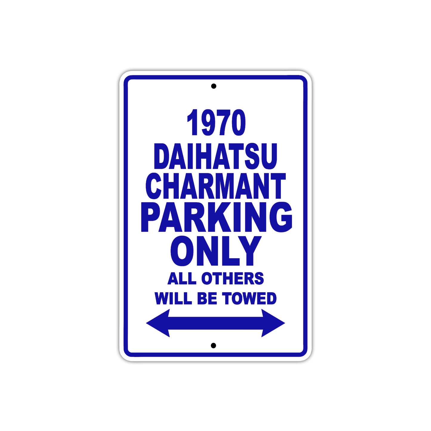 1970 Daihatsu Charmant Car Parking Only All Others Will Be Towed Metal Sign Plate