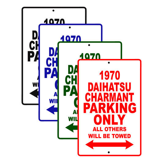 1970 Daihatsu Charmant Car Parking Only All Others Will Be Towed Signs