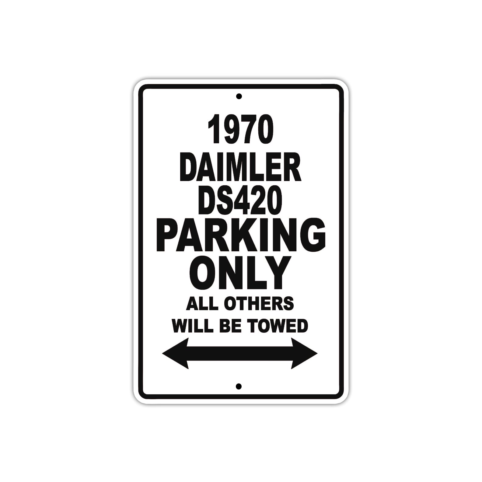 1970 Daimler DS420 Car Parking Only All Others Will Be Towed Metal Sign