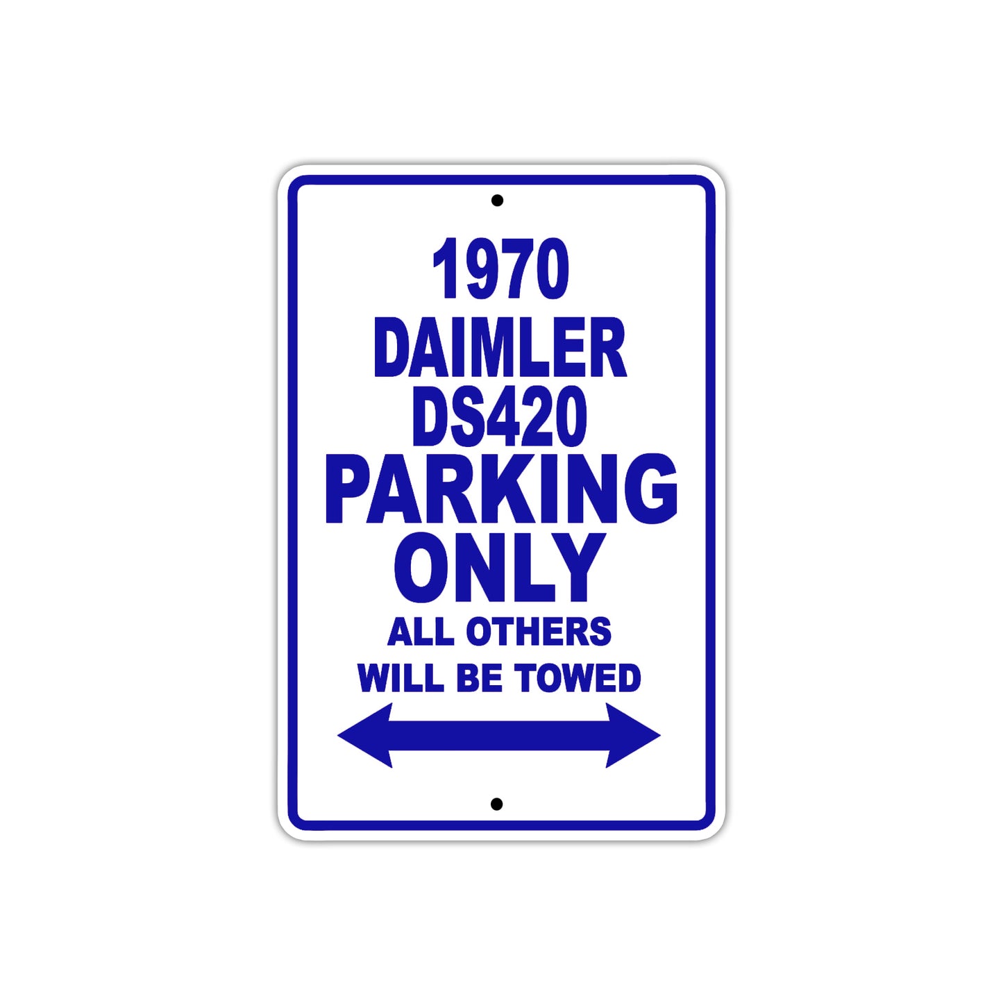 1970 Daimler DS420 Car Parking Only All Others Will Be Towed Metal Sign Plate