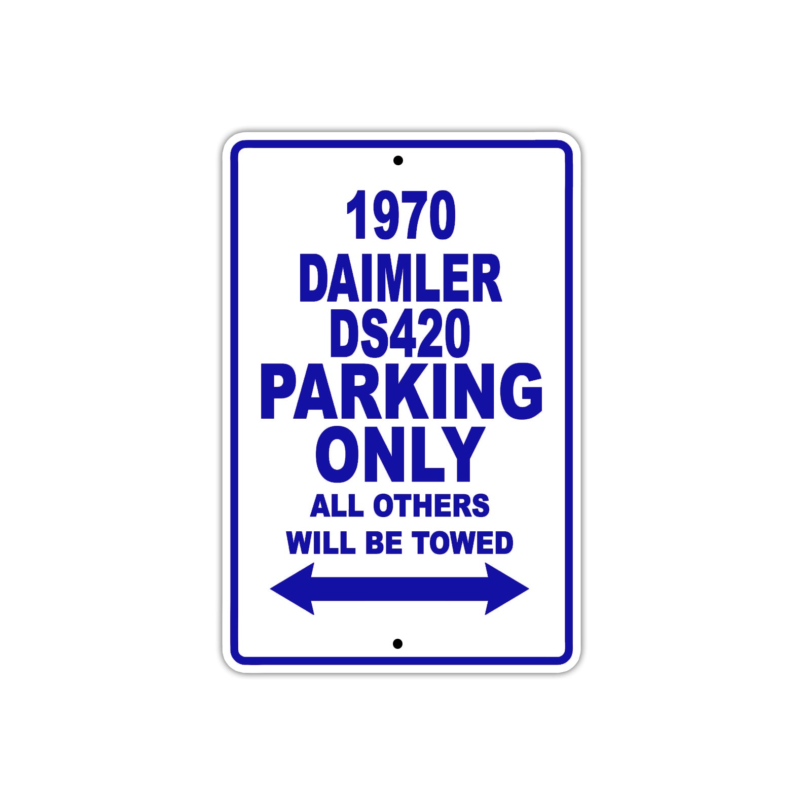 1970 Daimler DS420 Car Parking Only All Others Will Be Towed Metal Sign Plate
