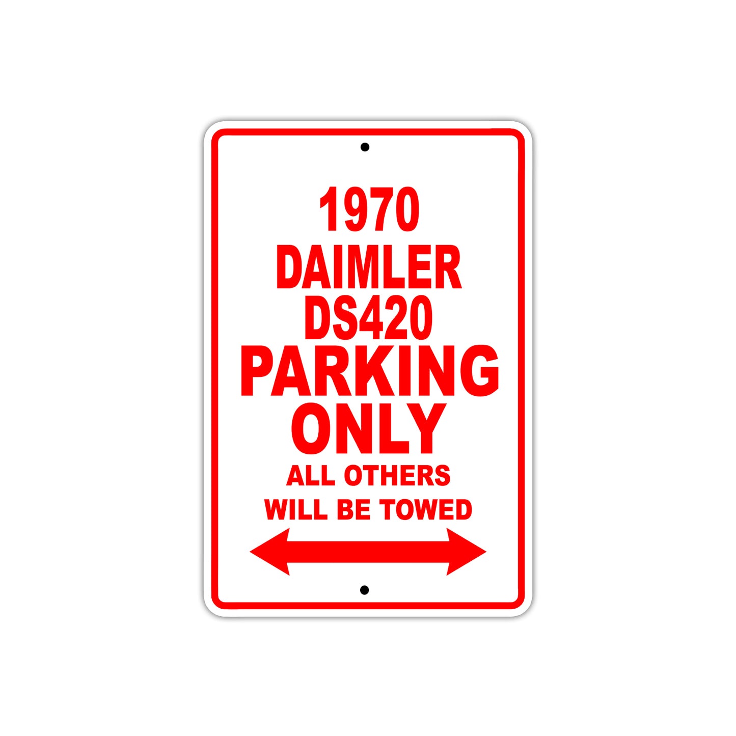 1970 Daimler DS420 Car Parking Only All Others Will Be Towed Sign