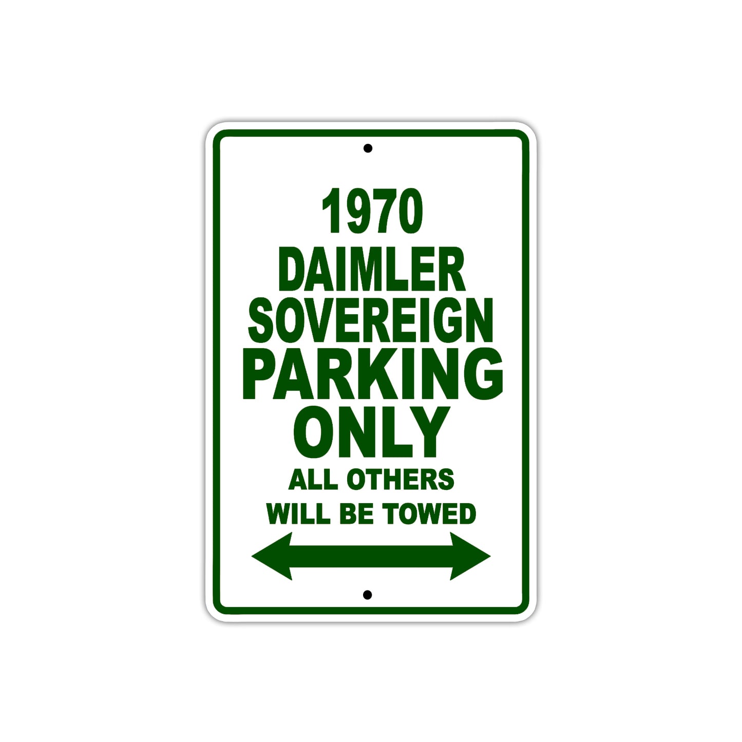 1970 Daimler Sovereign Car Parking Only All Others Will Be Towed Metal Sign