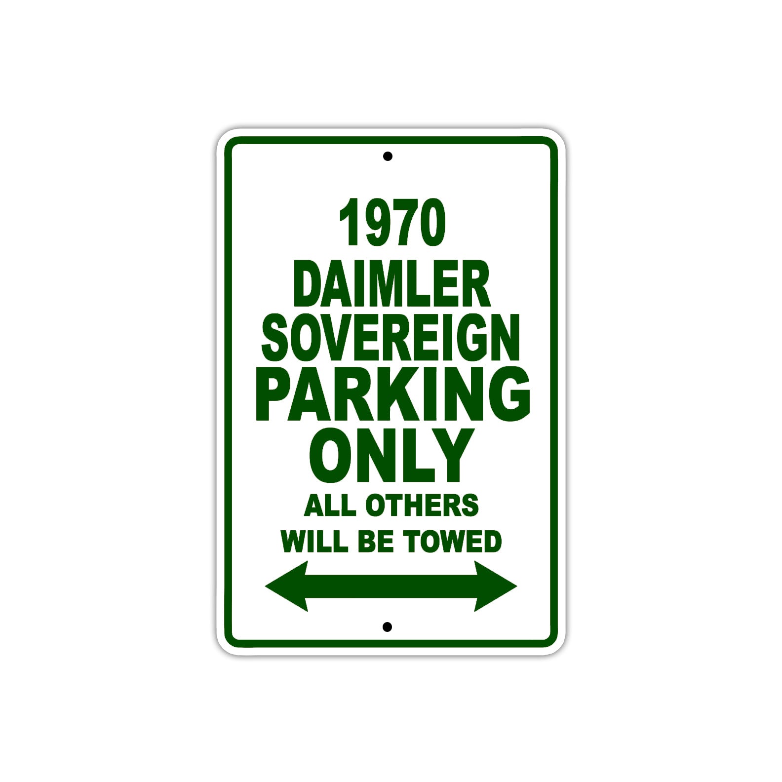 1970 Daimler Sovereign Car Parking Only All Others Will Be Towed Metal Sign