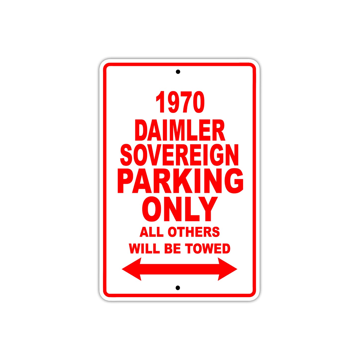 1970 Daimler Sovereign Car Parking Only All Others Will Be Towed Sign