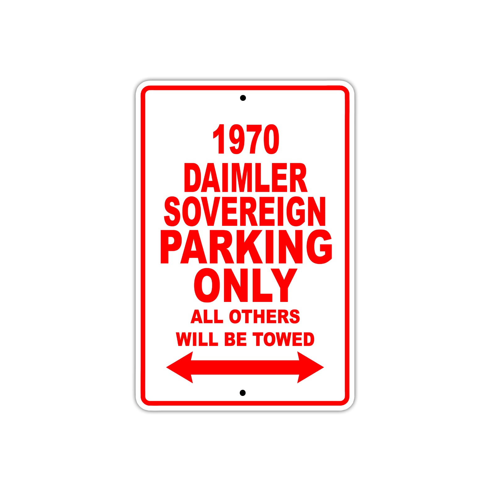1970 Daimler Sovereign Car Parking Only All Others Will Be Towed Sign
