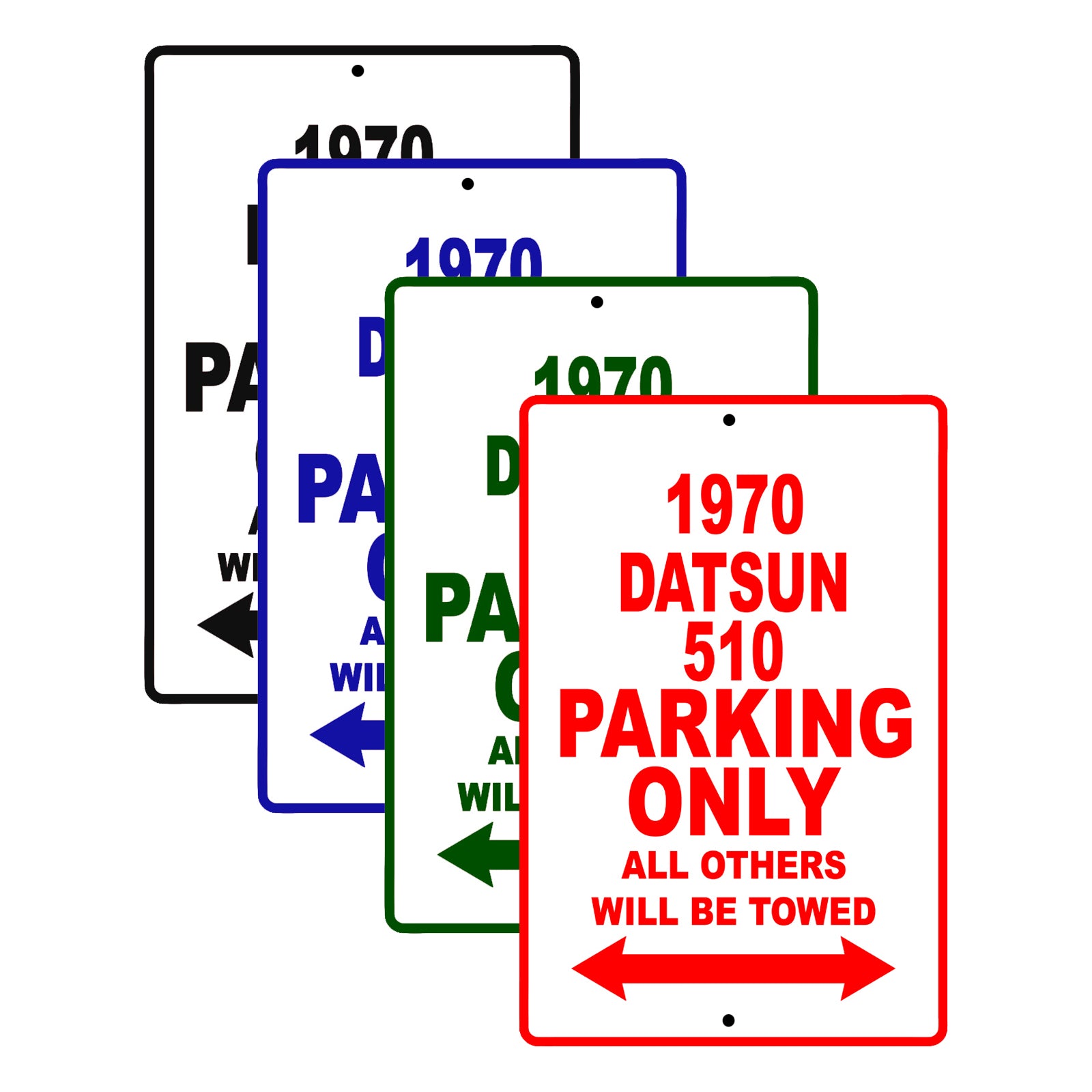 1970 Datsun 510 Car Parking Only All Others Will Be Towed Signs