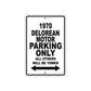 1970 Delorean Motor Car Parking Only All Others Will Be Towed Metal Sign  