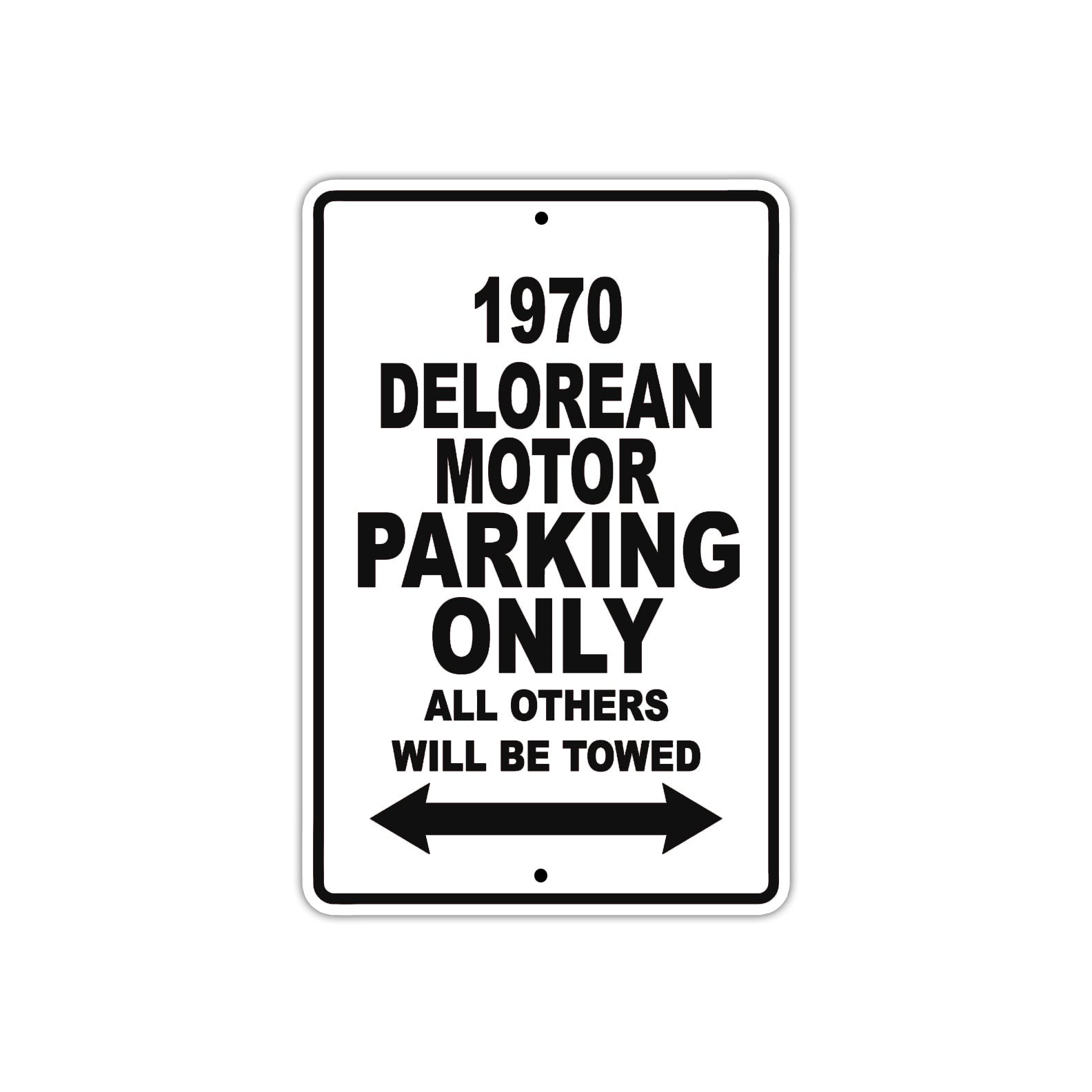 1970 Delorean Motor Car Parking Only All Others Will Be Towed Metal Sign  