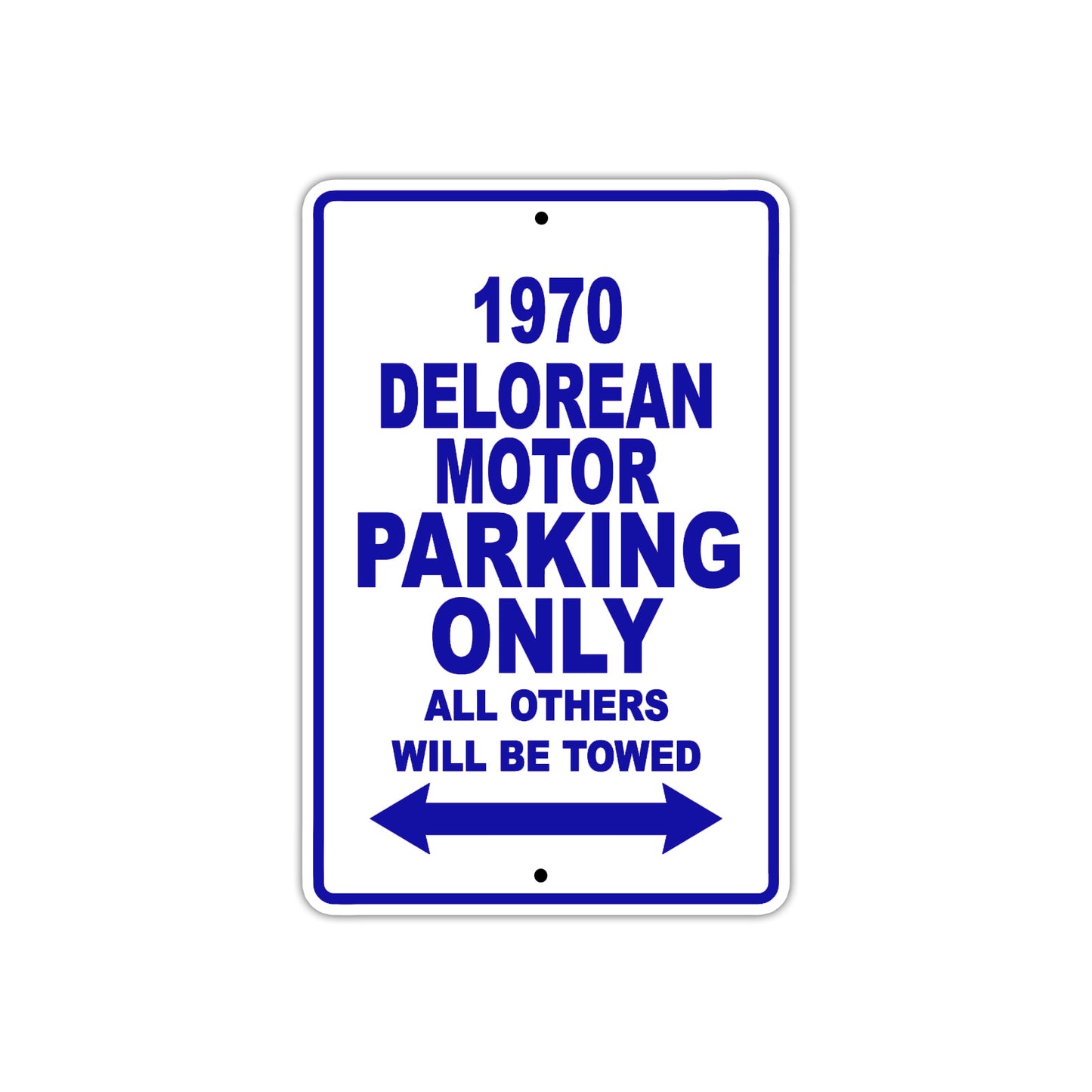 1970 Delorean Motor Car Parking Only All Others Will Be Towed Metal Sign Plate