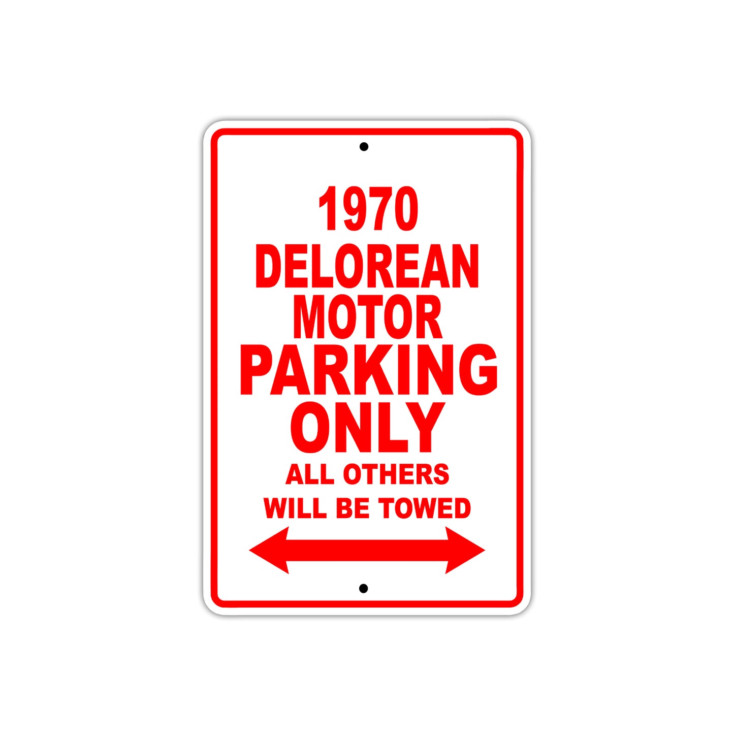 1970 Delorean Motor Car Parking Only All Others Will Be Towed Sign