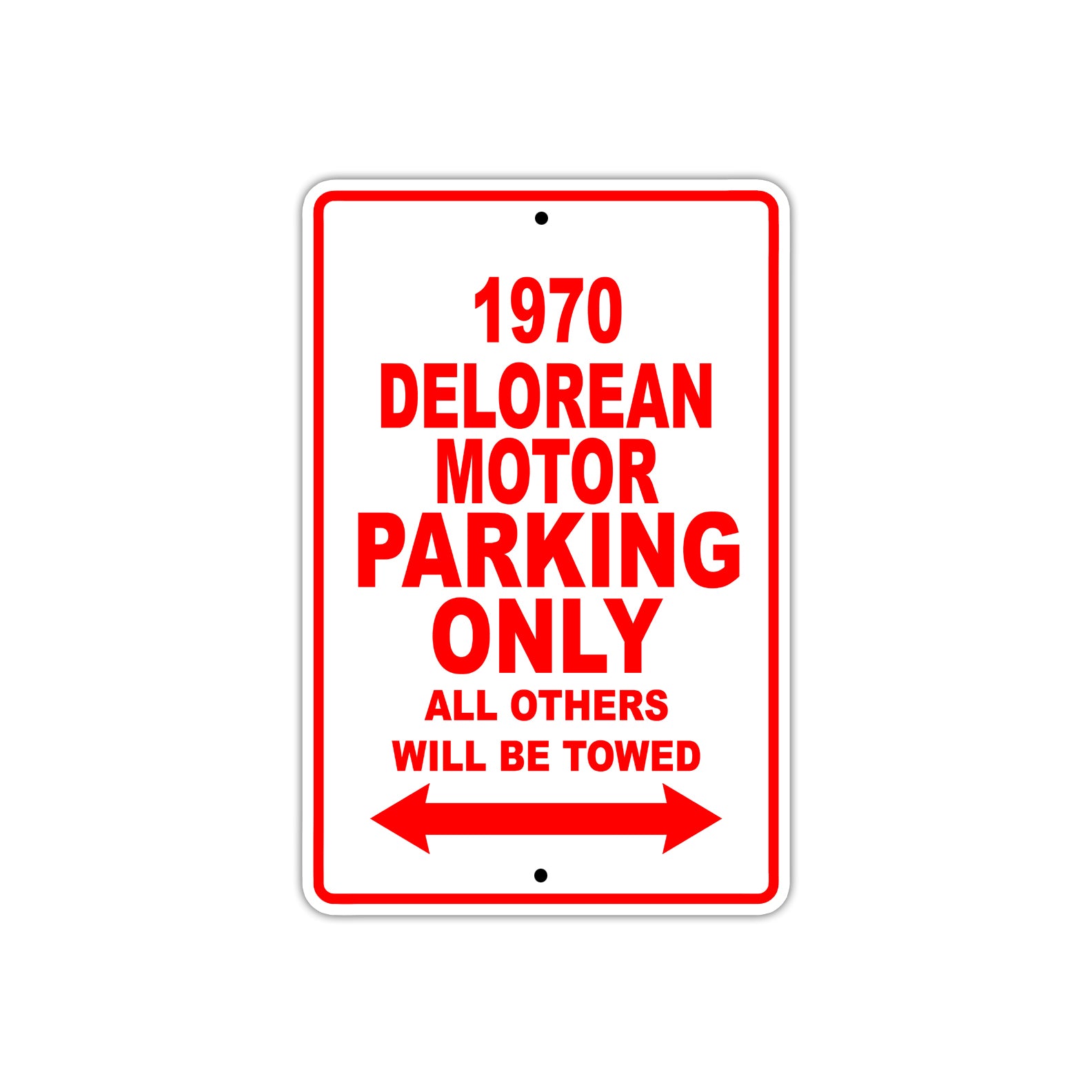 1970 Delorean Motor Car Parking Only All Others Will Be Towed Sign
