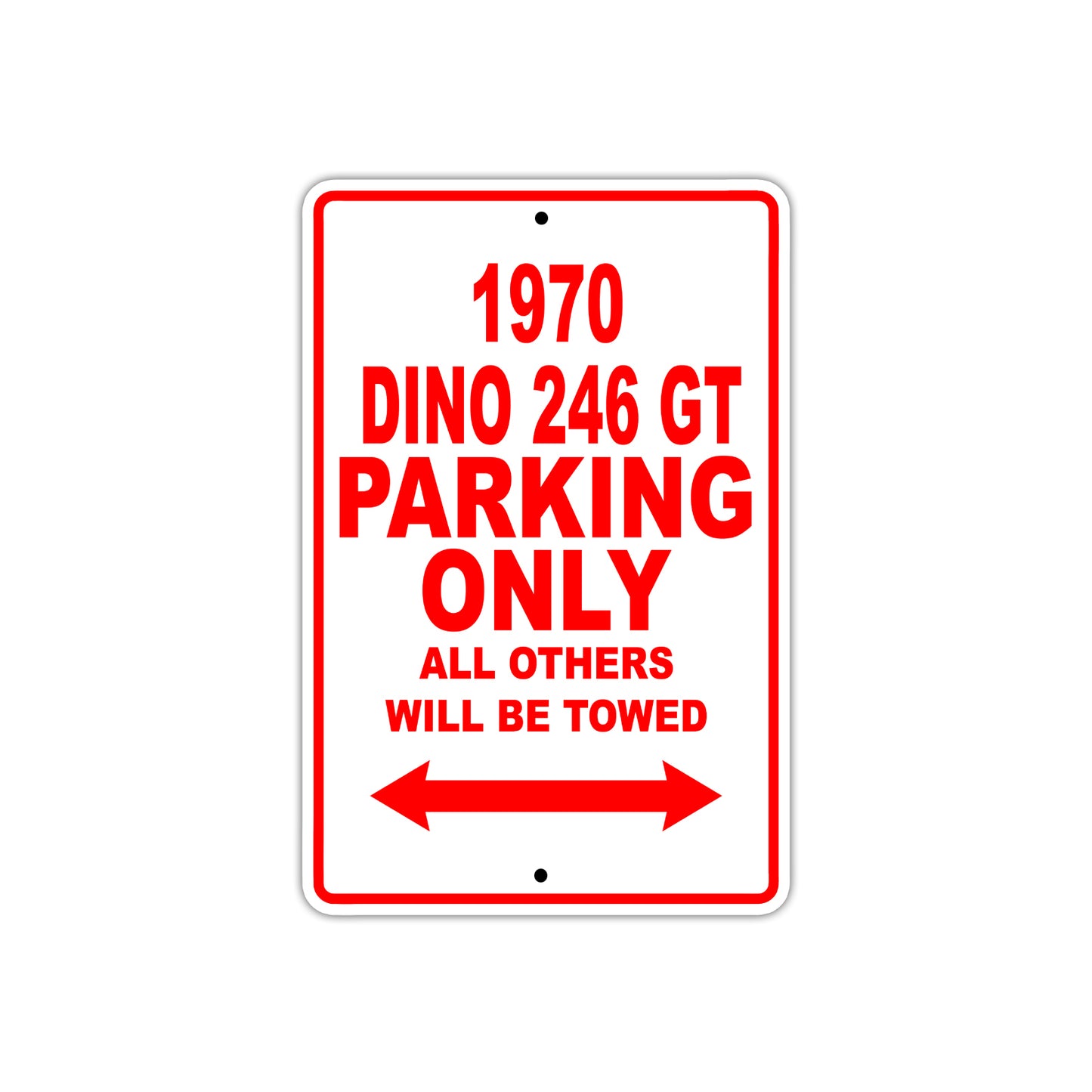 1970 Dino 246 GT Car Parking Only All Others Will Be Towed Signs