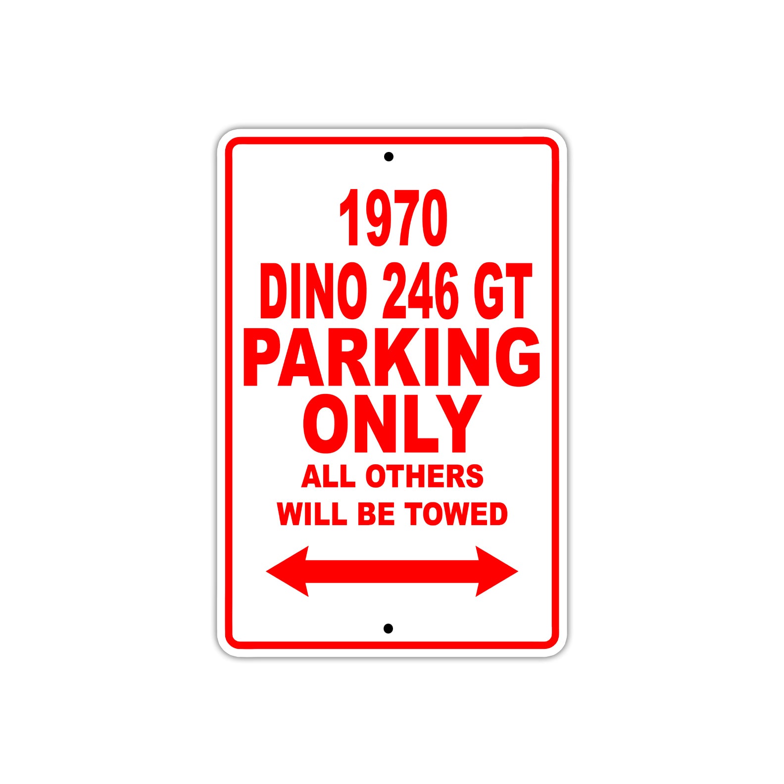 1970 Dino 246 GT Car Parking Only All Others Will Be Towed Signs