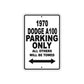 1970 Dodge A100 Car Parking Only All Others Will Be Towed Metal Sign  