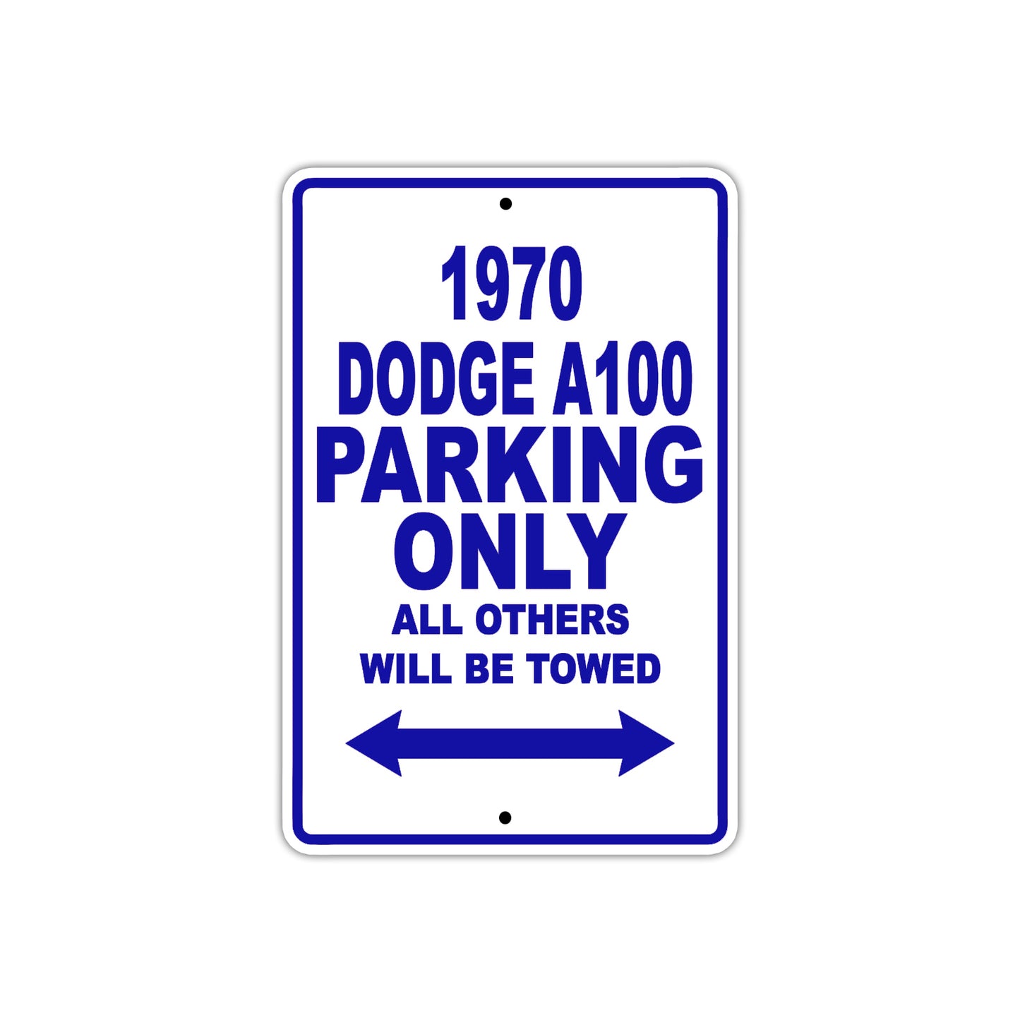 1970 Dodge A100 Car Parking Only All Others Will Be Towed Metal Sign Plate