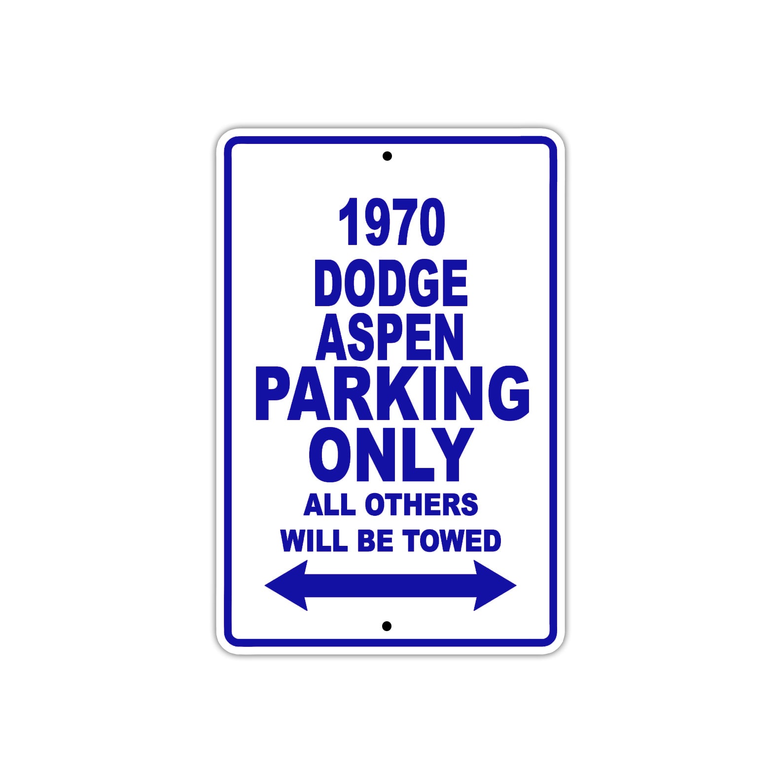 1970 Dodge Aspen Car Parking Only All Others Will Be Towed Metal Sign  