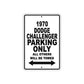 1970 Dodge Challenger Car Parking Only All Others Will Be Towed Metal Sign Plate