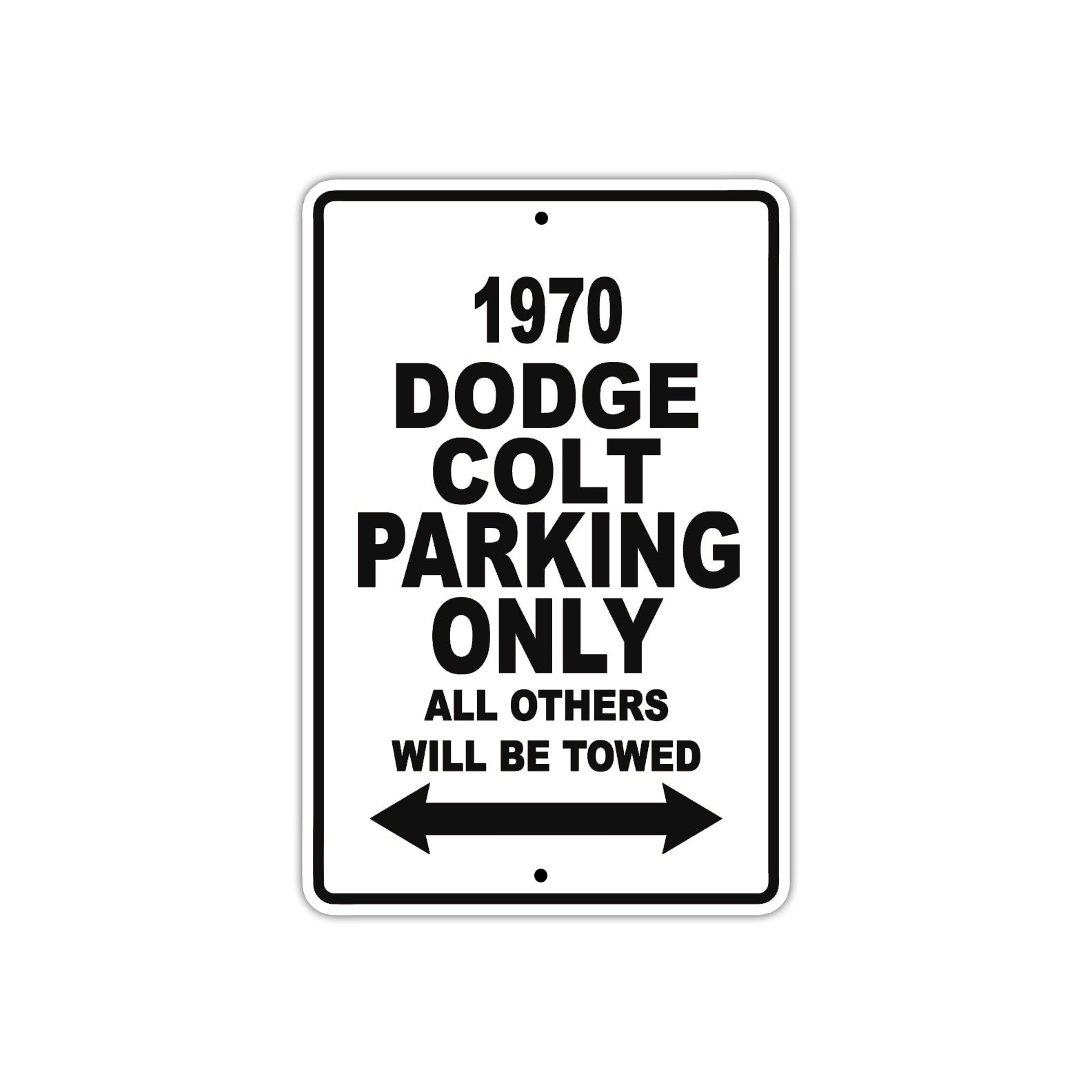 1970 Dodge Colt Car Parking Only All Others Will Be Towed Metal Sign