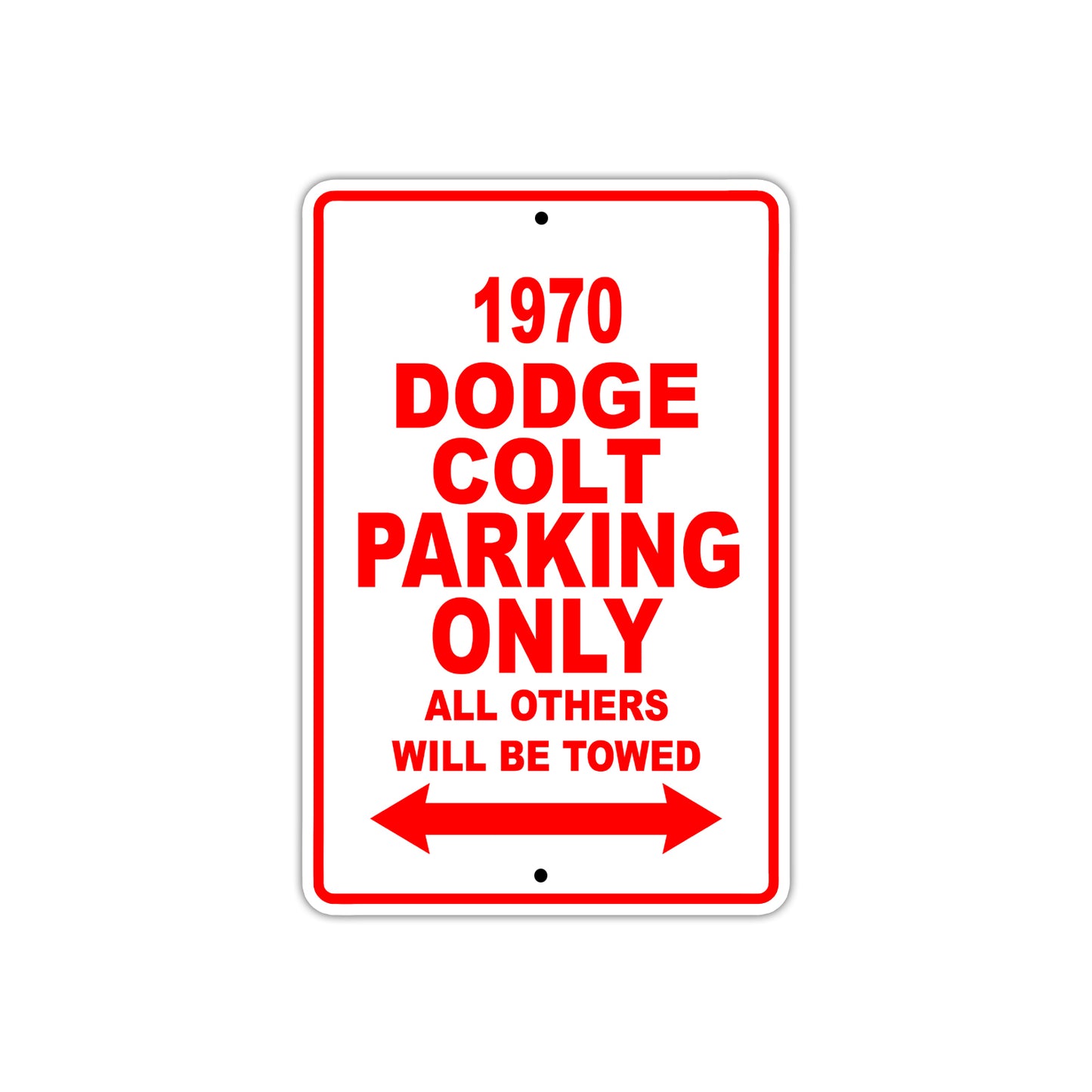 1970 Dodge Colt Car Parking Only All Others Will Be Towed Sign