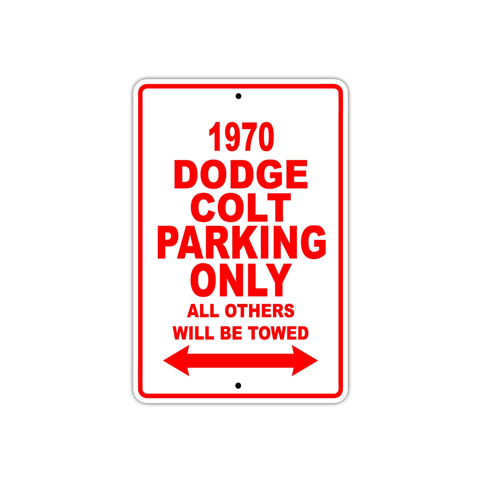 1970 Dodge Colt Car Parking Only All Others Will Be Towed Sign