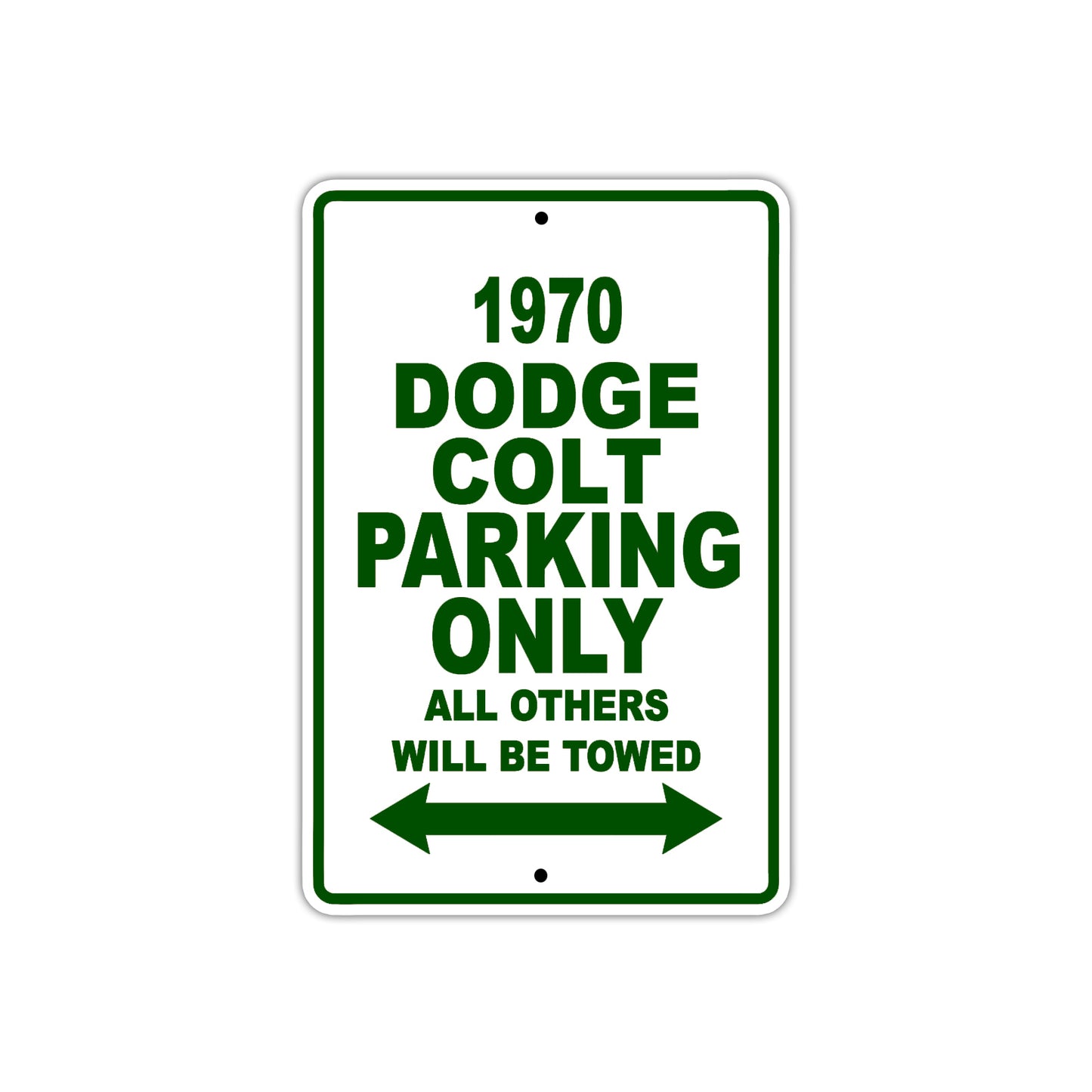 1970 Dodge Colt Car Parking Only All Others Will Be Towed Sign Plate