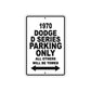 1970 Dodge D Series Car Parking Only All Others Will Be Towed Metal Sign 