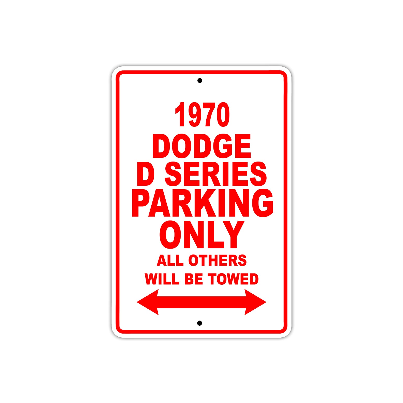 1970 Dodge D Series Car Parking Only All Others Will Be Towed Sign