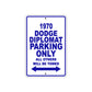 1970 Dodge Diplomat Car Parking Only All Others Will Be Towed Metal Sign Plate