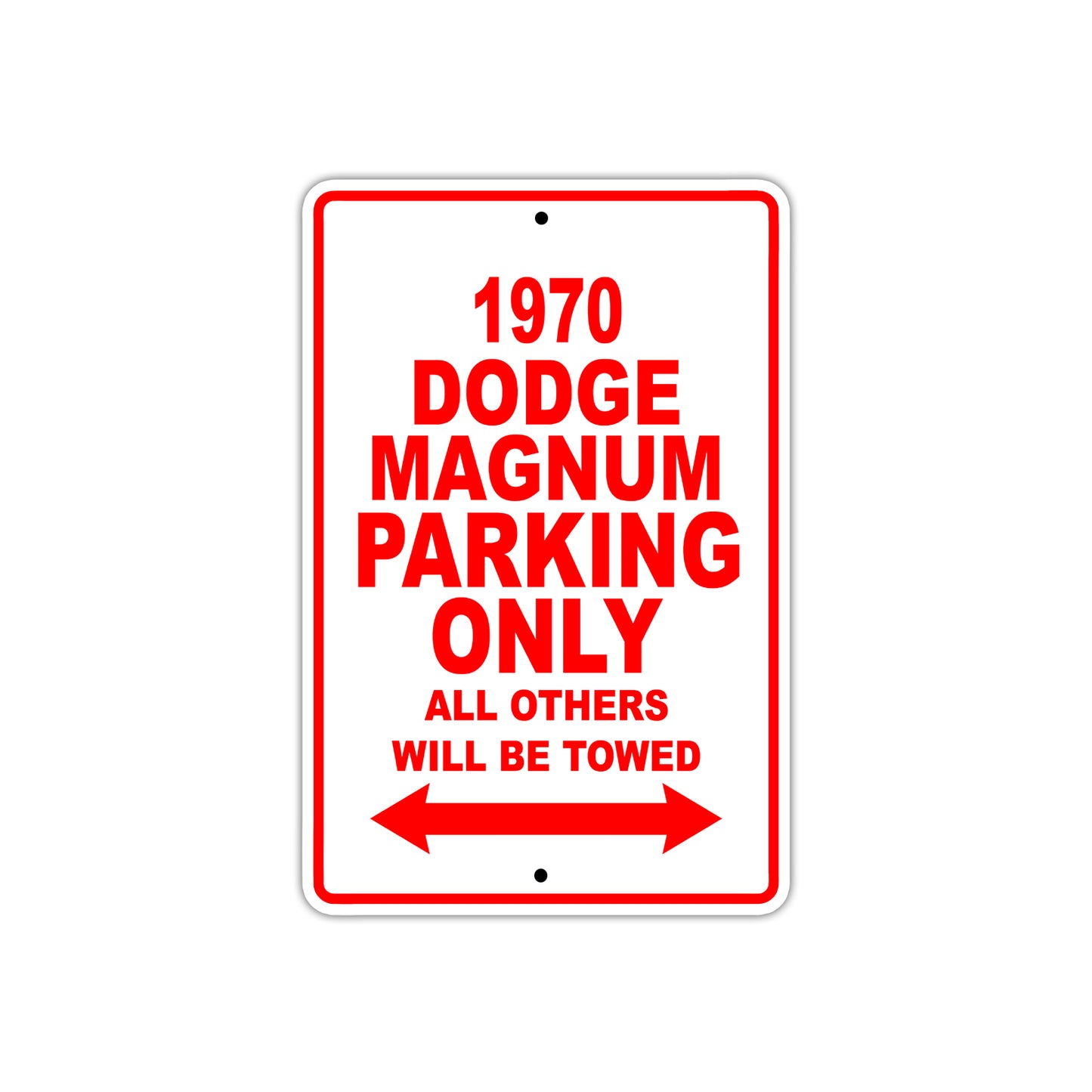 1970 Dodge Magnum Car Parking Only All Others Will Be Towed Sign