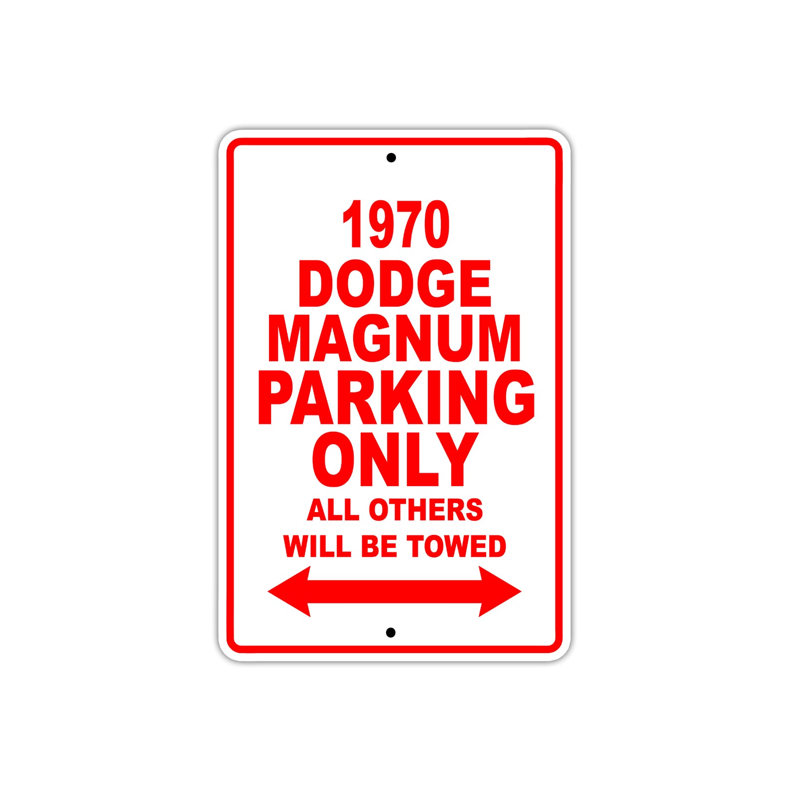 1970 Dodge Magnum Car Parking Only All Others Will Be Towed Sign
