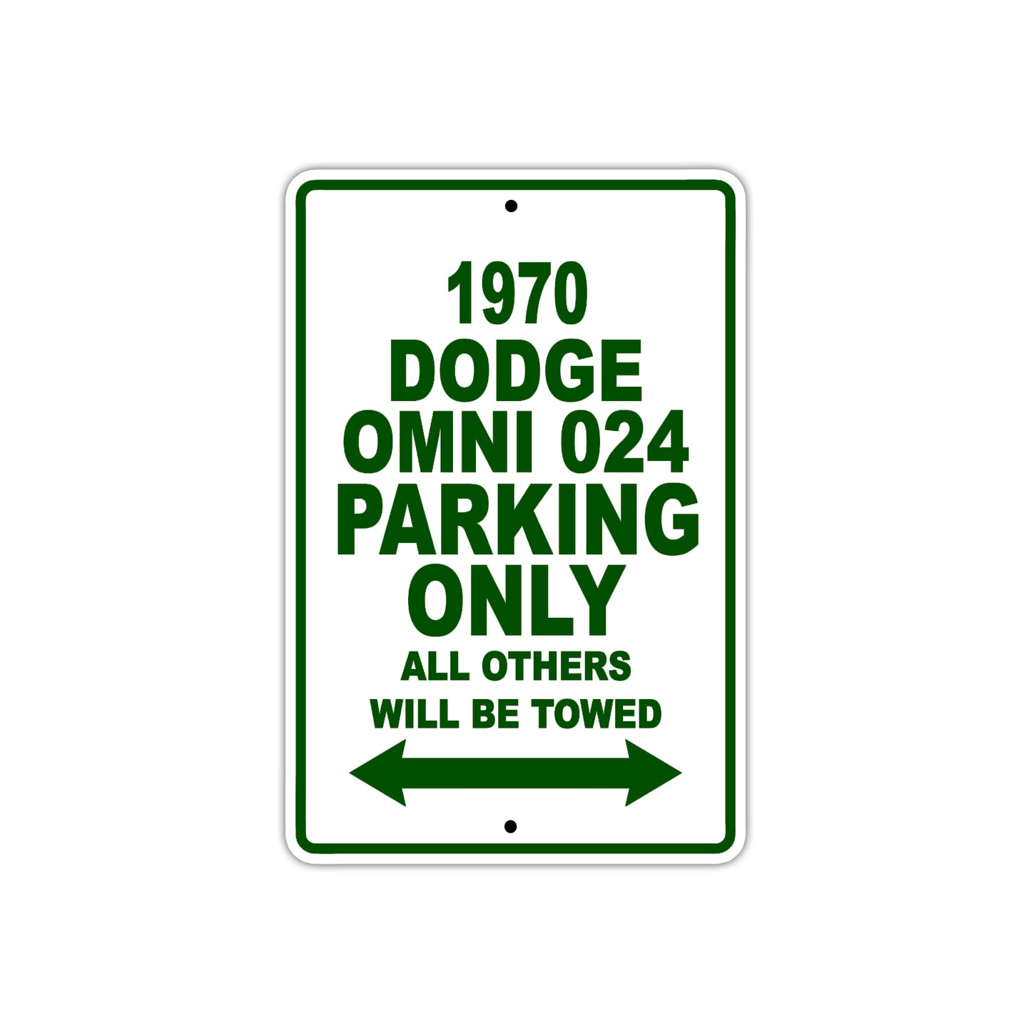 1970 Dodge Omni 024 Car Parking Only All Others Will Be Towed Sign Plate