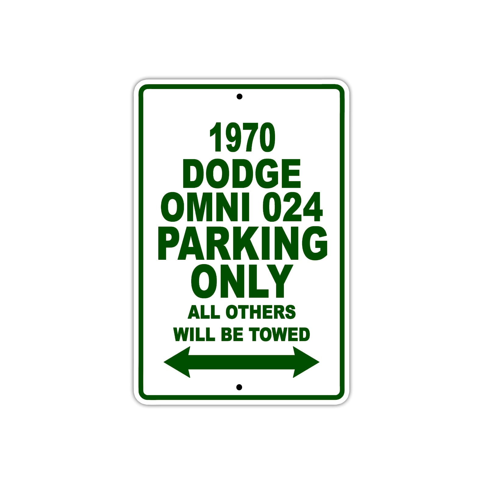 1970 Dodge Omni 024 Car Parking Only All Others Will Be Towed Sign Plate